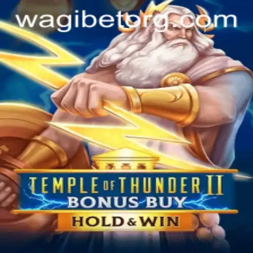 Exploring TempleofThunderIIBonusBuy: A Thrilling Adventure on the Wagibet Platform