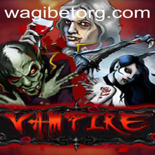 Exploring the Mysterious World of 'Vampire': Unraveling the Game with Wagibet